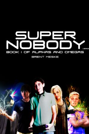 [Alphas and Omegas 01] • Super Nobody